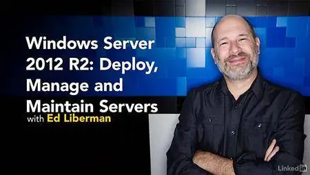 Lynda - Windows Server 2012 R2: Deploy, Manage and Maintain Servers