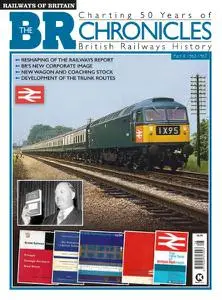 Railways of Britain - The BR Chronicles #4 1963-1967 - November 2021