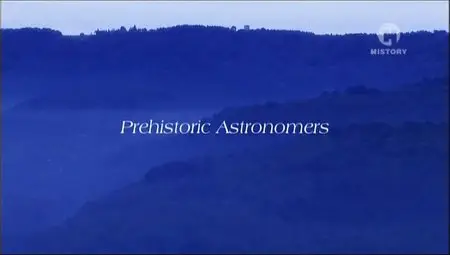 Prehistoric Astronomers / Доисторические астрономы (2009)