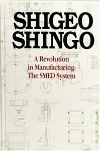 A Revolution in Manufacturing: The SMED System (repost)