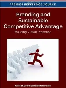 Branding and Sustainable Competitive Advantage: Building Virtual Presence (Repost)