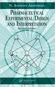 Pharmaceutical Experimental Design and Interpretation, Second Edition