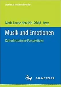 Musik und Emotionen: Kulturhistorische Perspektiven