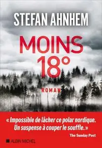 Stefan Ahnhem, "Moins 18°"