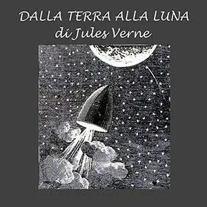 «Dalla terra alla luna» by Jules Verne