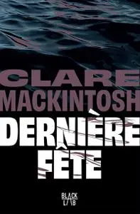 Clare Mackintosh, "Dernière fête"