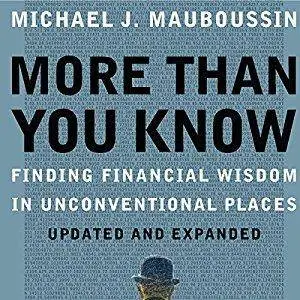 More Than You Know: Finding Financial Wisdom in Unconventional Places [Audiobook]