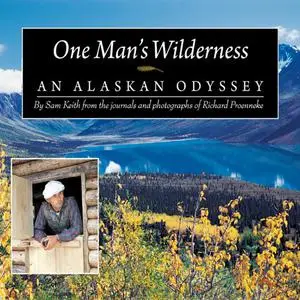 One Man's Wilderness: An Alaskan Odyssey [Audiobook]