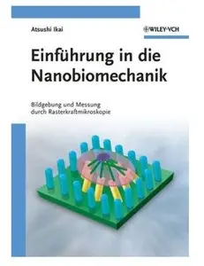 Einführung in die Nanobiomechanik: Bildgebung und Messung durch Rasterkraftmikroskopie