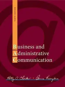 Business and Administrative Communication, 10th Edition (repost)