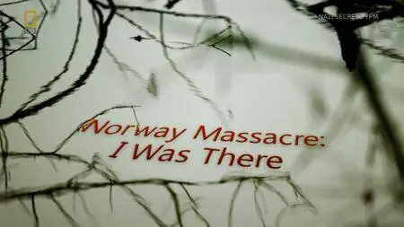 National Geographic - Norway Massacre: I Was There (2012)