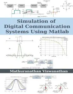 Simulation of Digital Communication Systems Using Matlab