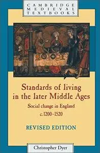 Standards of Living in the Later Middle Ages: Social Change in England c.1200–1520