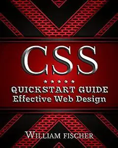 CSS: QuickStart Guide - Effective Web Design
