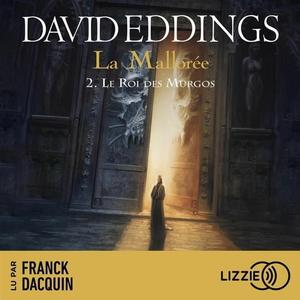 David Eddings, "La Mallorée, Tome 2 : Le roi des Murgos"