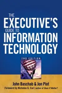 The Executive's Guide to Information Technology (repost)