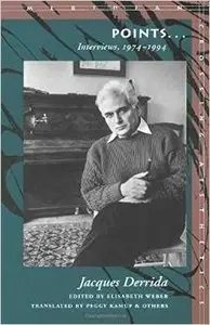 Points...: Interviews, 1974-1994 by Jacques Derrida
