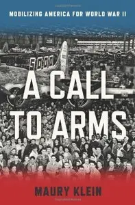 A Call to Arms: Mobilizing America for World War II (repost)