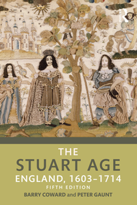 The Stuart Age : England, 1603–1714, Fifth Edition