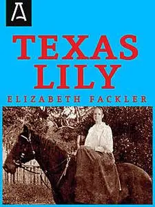 «Texas Lily» by Elizabeth Fackler