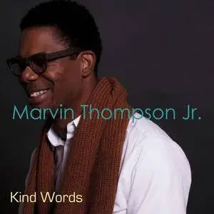 Marvin Thompson Jr. - Kind Words (2017)