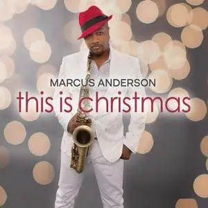 Marcus Anderson - This is Christmas (2017)