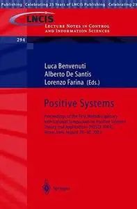 Positive Systems: Proceedings of the First Multidisciplinary International Symposium on Positive Systems: Theory and Applicatio