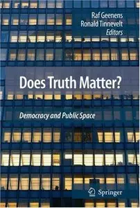 Does Truth Matter?: Democracy and Public Space