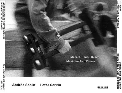 Andras Schiff & Peter Serkin - Music for Two Pianos: Mozart, Reger, Busoni (1999) 2CDs