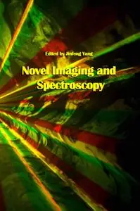 "Novel Imaging and Spectroscopy" ed. by Jinfeng Yang