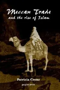 Meccan Trade and the Rise of Islam Summary
