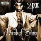 2 Pac - A Decade Of Silence - 2006