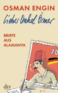 Lieber Onkel Ömer: Briefe aus Alamanya (repost)