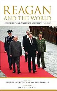 Reagan and the World: Leadership and National Security, 1981–1989