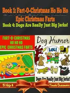 «Fart-O-Christmas Ho Ho Ho Epic Christmas Farts (Fart Countdown Christmas Calendar) + Dog Humor & Funny Dog Jokes For Ki