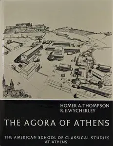 The Agora of Athens: The History, Shape, and Uses of an Ancient City Center (Athenian Agora) (Repost)