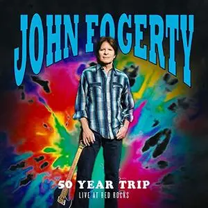 John Fogerty - 50 Year Trip: Live at Red Rocks (2019) [Official Digital Download]