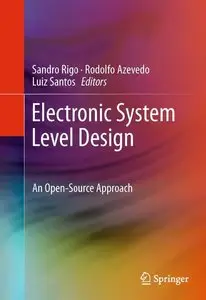 Electronic System Level Design: An Open-Source Approach (repost)