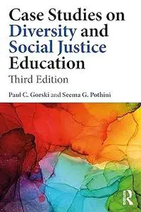 Case Studies on Diversity and Social Justice Education, 3rd Edition