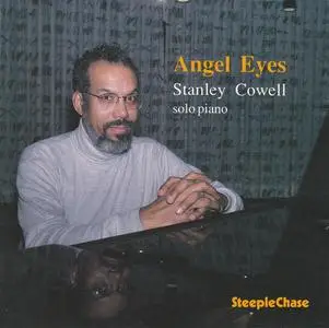 Stanley Cowell - Angel Eyes (1993) {SteepleChase SCCD 31339}