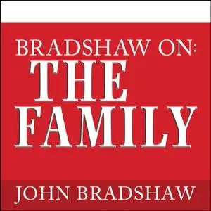 Bradshaw On: The Family [Audiobook]