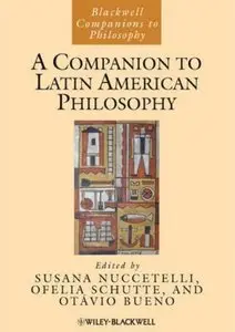 A Companion To Latin American Philosophy
