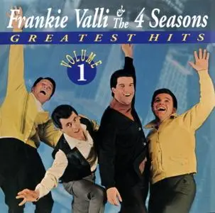 Frankie Valli & The 4 Seasons - Greatest Hits, Volume 1 (1991)