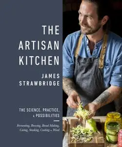 The Artisan Kitchen: The science, practice and possibilities, UK Edition