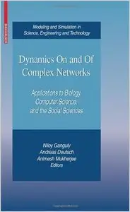Dynamics On and Of Complex Networks: Applications to Biology, Computer Science, and the Social Sciences (repost)