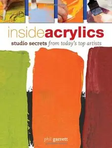 Inside Acrylics: Studio Secrets From Today's Top Artists