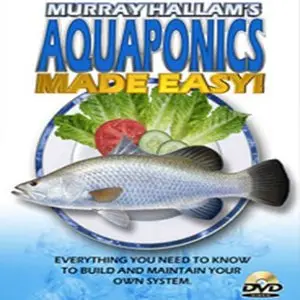 Murray Hallam - Aquaponics Made Easy