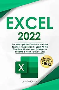 Excel 2022: The Most Updated Crash Course from Beginner to Advanced