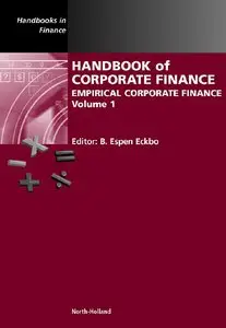 Handbook of Corporate Finance, Vol. 1: Empirical Corporate Finance
