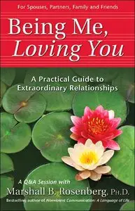 Being Me, Loving You: A Practical Guide to Extraordinary Relationships